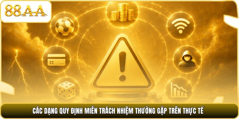 Các dạng quy định miễn trách nhiệm thường gặp trên thực tế