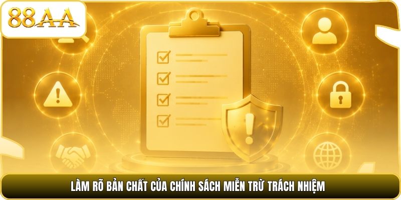 Làm rõ bản chất của chính sách miễn trừ trách nhiệm