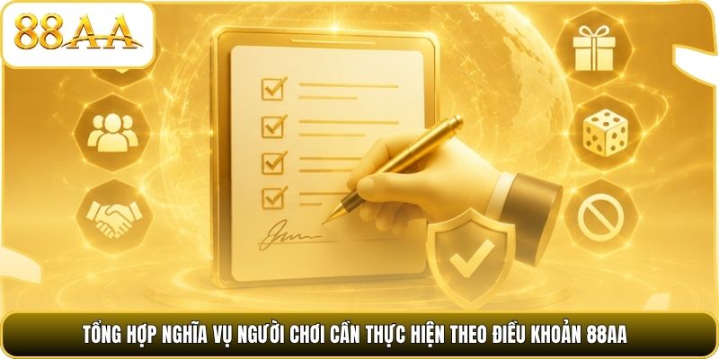 Tổng hợp nghĩa vụ người chơi cần thực hiện theo điều khoản 88AA